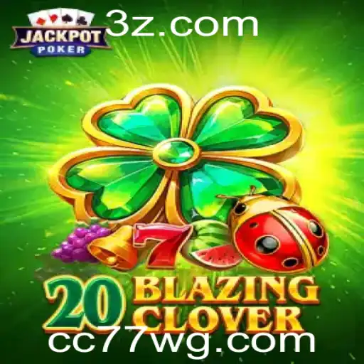 Explorando o Mundo do Jogo 20BlazingClover